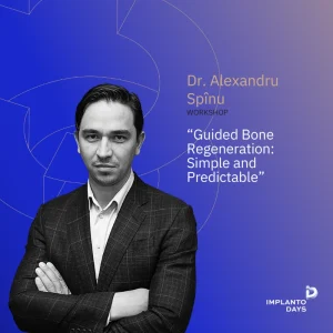 Guided Bone Regeneration: Simple and Predictable - Workshop ID Dr. Spinu Alexandru